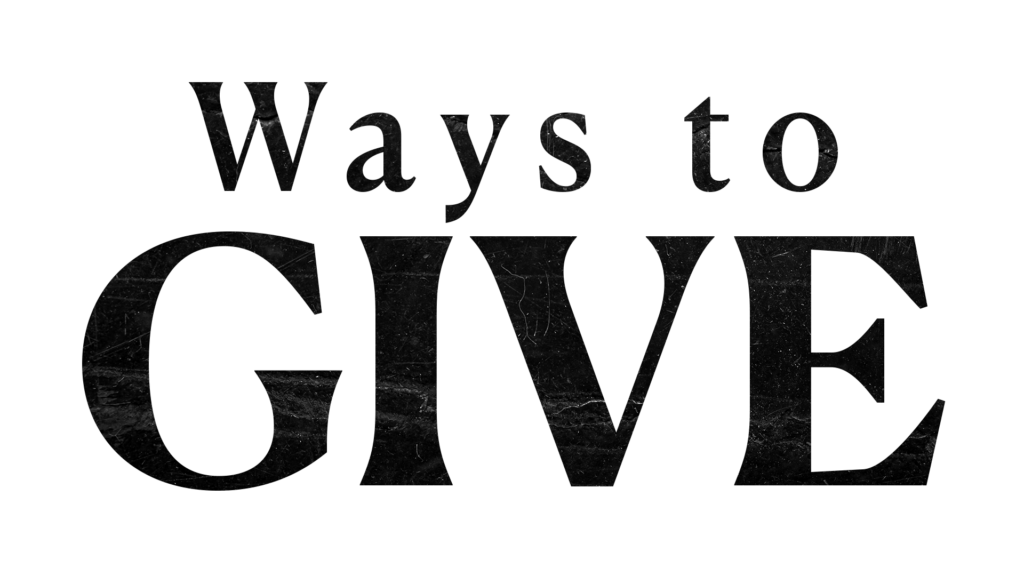 Ways to Give Ways to Give
